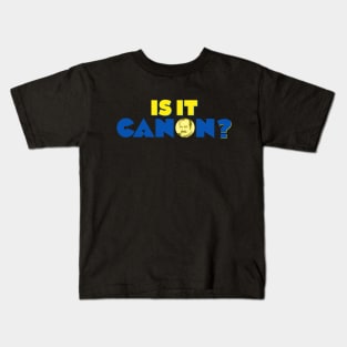 Is it Canon? Kids T-Shirt